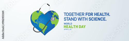 Together for health. Stand with science. World Health day concept background. World health day concept with doctor stethoscope.