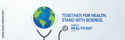 Together for health. Stand with science. World Health day concept background. World health day concept with doctor stethoscope.