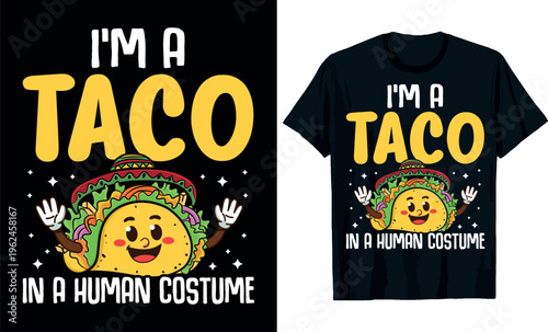 I_m a Taco in a Human Costume t-shirt design