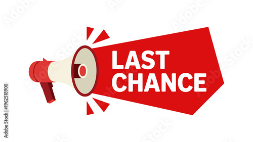 Red megaphone with last chance text on red banner  urgent announcement