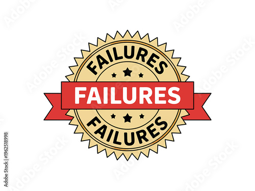 Gold seal with failures text on red banner and white background