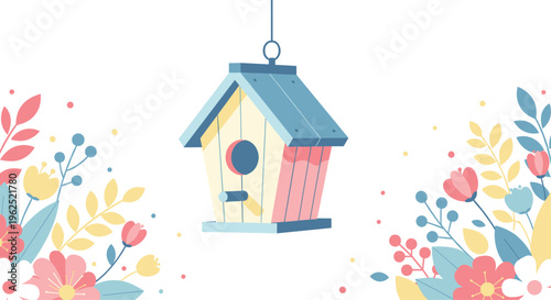 A light blue and yellow wooden birdhouse hangs centrally, surrounded by a vibrant border of stylized pink, blue, yellow, and white flowers and green leaves.