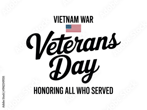 A graphic design honoring Vietnam War veterans on Veterans Day with a patriotic message