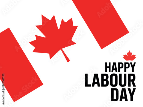 A graphic design celebrating Happy Labour Day in Canada with a maple leaf and red accents