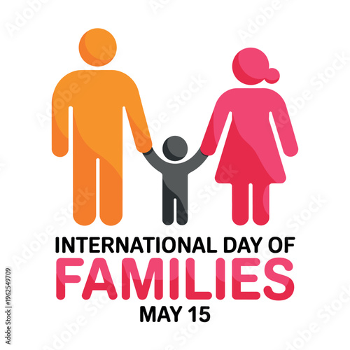 A colorful illustration of a family of three celebrating International Day of Families on May 15.