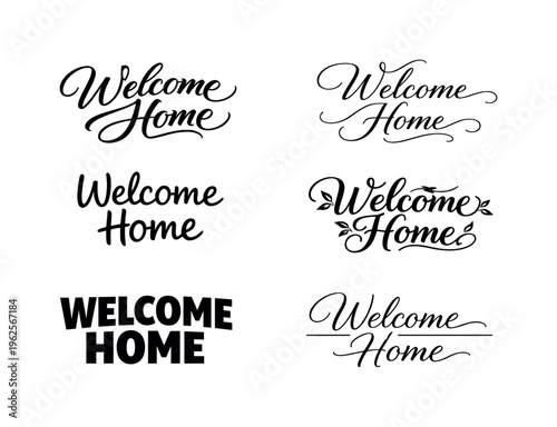 Welcome Home  a collection of six different typographic interpretations of the same phrase, arranged in a  grid on a white background. The six variations
