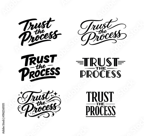 The phrase Trust the Process shown as a thoughtful motivational typographic asset sheet featuring six visually distinct lettering personalities of the same