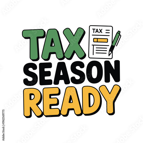 Tax season ready illustration with colorful text and tax form icon