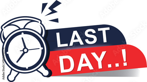 Last day we see a countdown banner. Time sales, special offers, message icons. Banner for sales promotion. Vector illustration.
