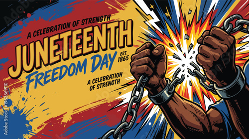 Juneteenth Freedom Day Celebration Breaking Chains and Emancipation Anniversary