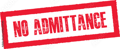 Red No Admittance Grungy Rubber Stamp Icon Isolated on White Background