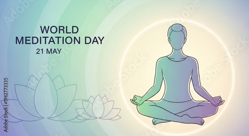 Serene person meditates in lotus position on world meditation day may 21 surrounded by calming lotus flowers and soothing gradient background