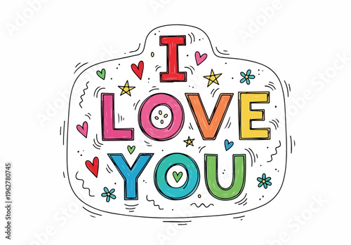 Colorful Hand-Drawn Typography Spelling 'I LOVE YOU' Surrounded by Stars and Flowers, Perfect for Romantic Gestures and Expressions of Affection