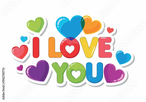Colorful I Love You Message with Hearts, Expressing Affection and Warm Feelings