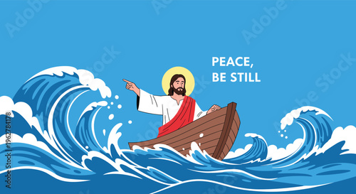 Biblical scene illustration depicting Jesus Christ standing in a wooden boat calming the stormy blue sea with the text peace be still.
