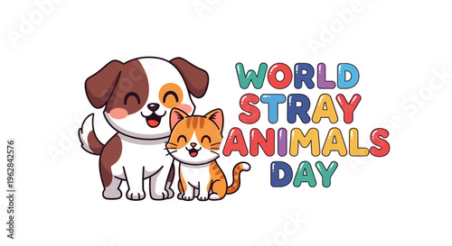 Illustration of a brown and white dog and an orange cat standing next to colorful World Stray Animals Day text on a white background, promoting animal awareness with a cheerful mood.