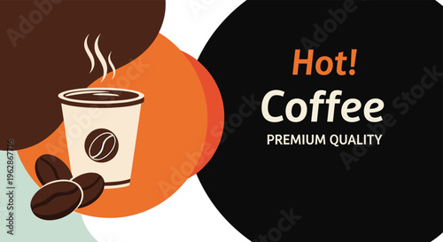 Advertising banner for premium quality hot coffee featuring a takeaway cup, roasted coffee beans, and steam.