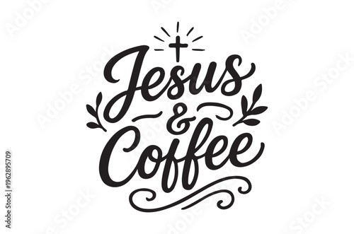Hand lettered design featuring jesus coffee with floral accents