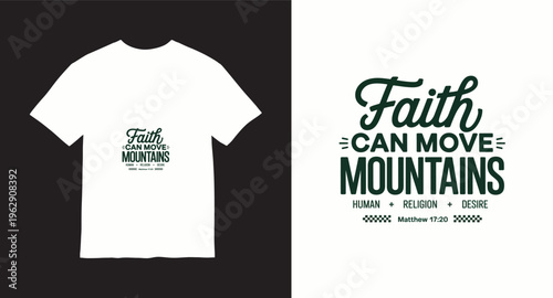 Faith can move mountains religious typography t-shirt design with green lettering