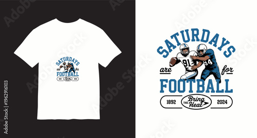 Saturday football apparel design saturdays are for football bring the heat