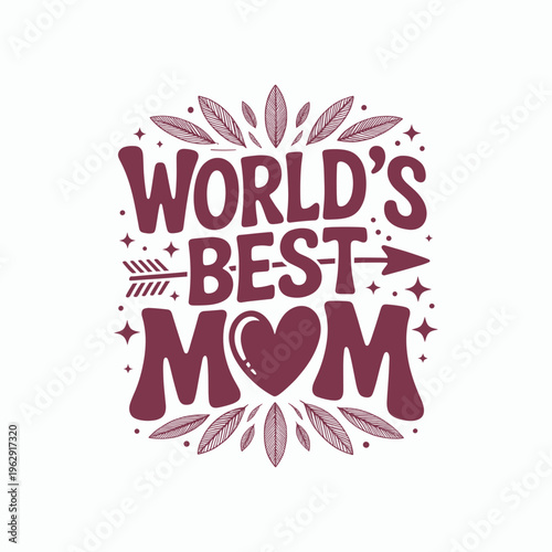 Best Mom Ever Floral Wreath Mother's Day Cute Botanical Flower Frame Design