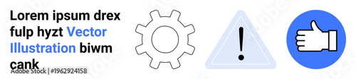 Business processes, productivity, warnings, positive feedback, troubleshooting, workflow improvement. Gear icon, exclamation triangle and thumbs up icon. Productivity and warnings concept