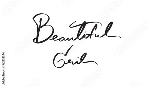 Beautiful girl text font calligraphy hand written lettering script black color object icon beautiful girl female woman lady pretty model teenage glamour cosmetic beautiful girl spa pretty teenage lady
