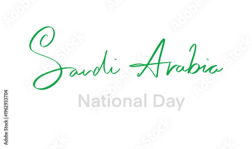 saudi arab green national day white color flag text font calligraphy hand written lettering script saudi arabia crude oil kingdom middle east iran iranian war crisis crude oil anniversary saudi arabia