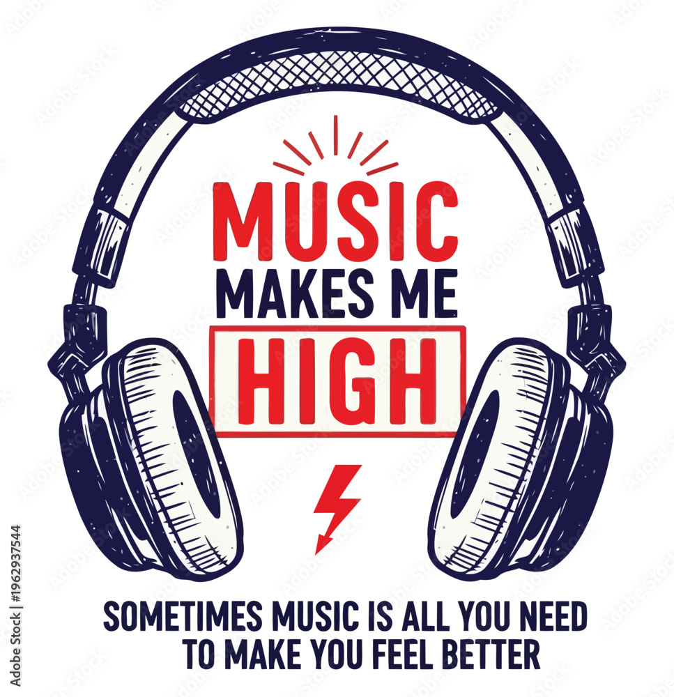 Obraz premium music make me HIGH, EARPHONE VECTOR DESIGN, FOR T-SHIRT OR POSTER OR OTHER USSES
