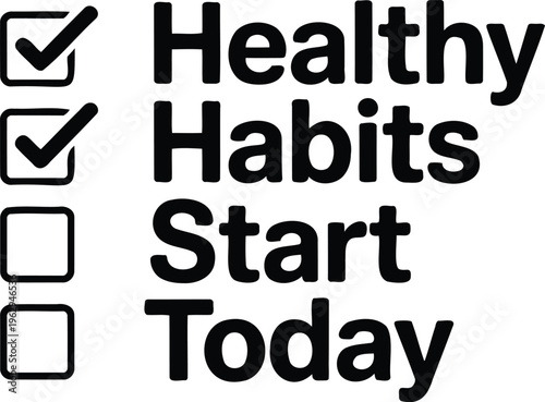 Encouragement to begin adopting healthy habits immediately Vector, illustration