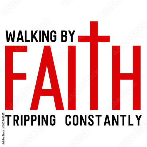Walking by Faith, Bible Verse design, Christian Shirt Svg, Religious Svg