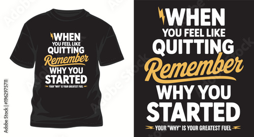 When you feel like quitting remember why you started, motivational t-shirt design, workout inspiration