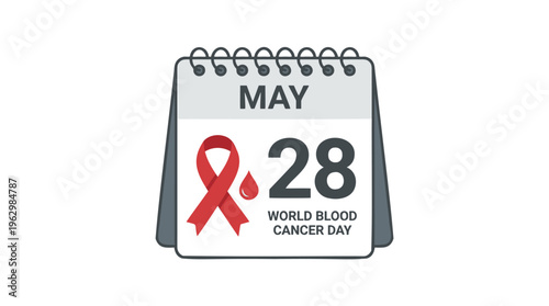 World Blood Cancer Day calendar featuring May 28 with a red awareness ribbon and blood drop, symbolizing health and support, in a flat vector illustration on white.