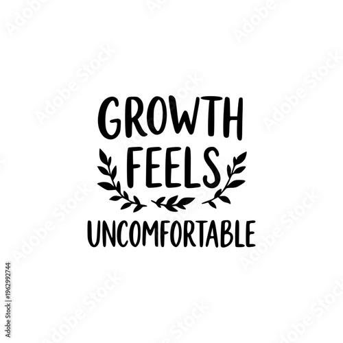 Growth Feels Uncomfortable Motivational Typography Quote Minimal Design