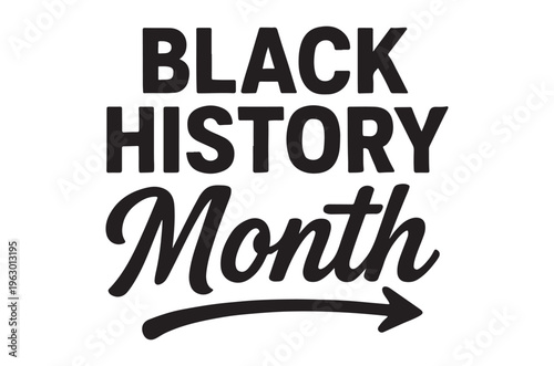 Black history month graphic with bold lettering and a directional arrow