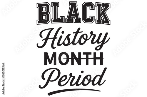 Black history month typography with varied font styles and underlining