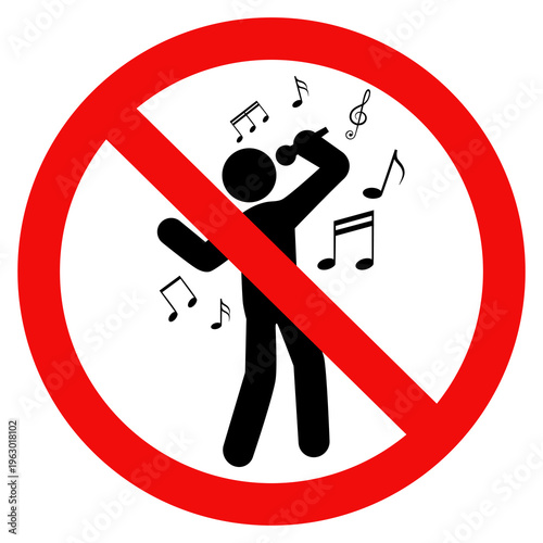 No Singing sign, Prohibition signs depicting a person singing with a microphone, Do not make loud noises sign. Flat vector illustration