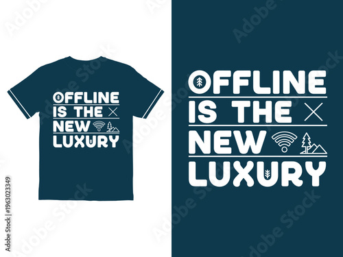 Offline is the new luxury tshirt design