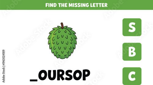 Educational game for children to find the missing letter of the soursop fruit name