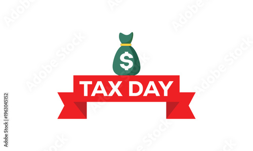Tax Day vector graphic featuring a red ribbon banner and a green money bag with a dollar sign. Ideal for financial deadlines, IRS filing reminders, and accounting service promotions.