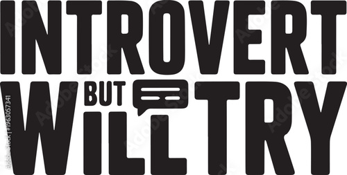 Minimalist Introverted Personality Quote: Bold Vector Graphic for Relatable Digital Content