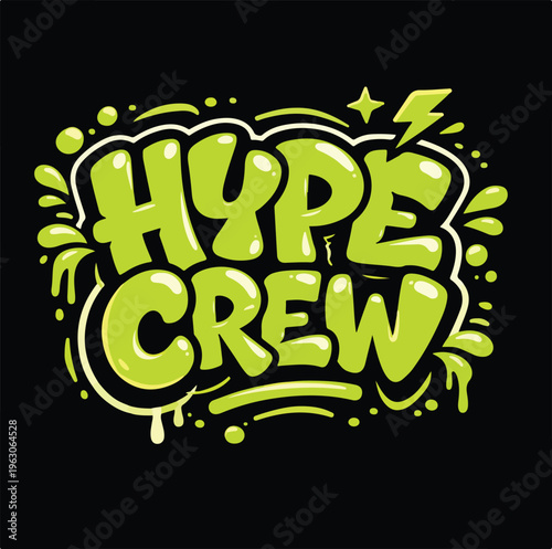 Hype Crew Green Graffiti Style Typography Design with Bubble Letters Lightning and Drip Effect on Dark Background Vector Illustration