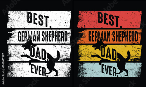 Best German Shepherd Dog Dad Ever .Fathers day vintage lover.