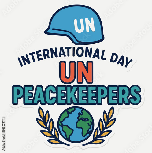 Commemorative graphic design honoring the International Day of United Nations Peacekeepers service and global efforts
