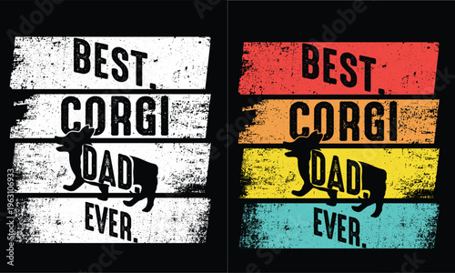 Best Corgi Dad Ever-T shirt design.
