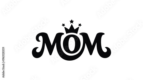 Mom letter with crown and stars on white background, mother's day celebration design.