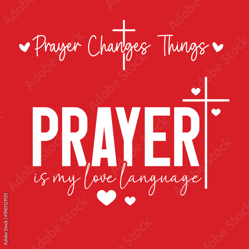 Prayer is my love language, Jesus Valentine svg png, Bible Verse, Happy Valentine's Day