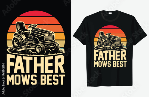 Vintage Riding Lawn Mower T-Shirt Design with Retro Sunset and Father Mows Best Text