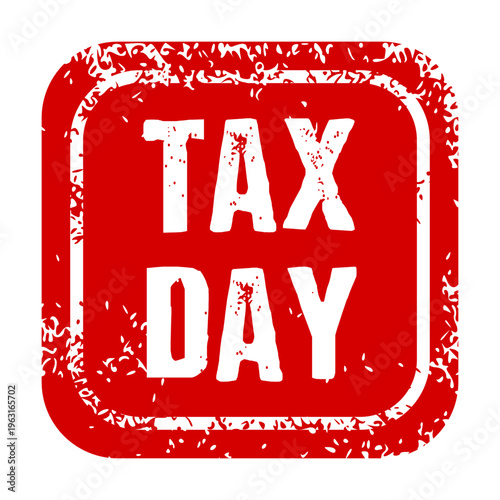 Red grunge stamp with Tax Day text isolated on white background. Concept of tax deadline, financial obligation, government taxation, accounting reminder, and annual filing day for taxpayers.