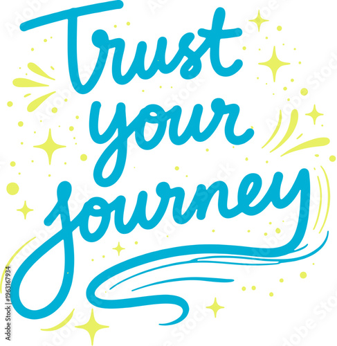 Trust your journey Hand lettering